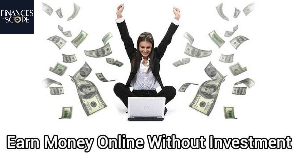 How To Earn Money Online Without Investment