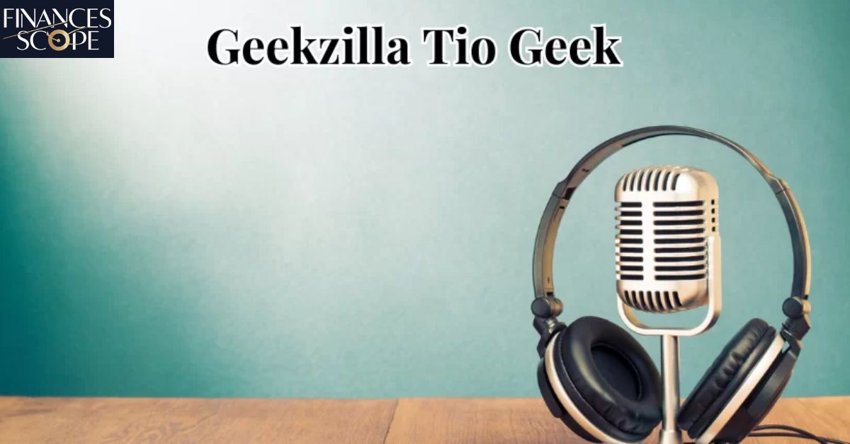 Geekzilla Tio Geek: A Journey Through The Geek Lifestyle