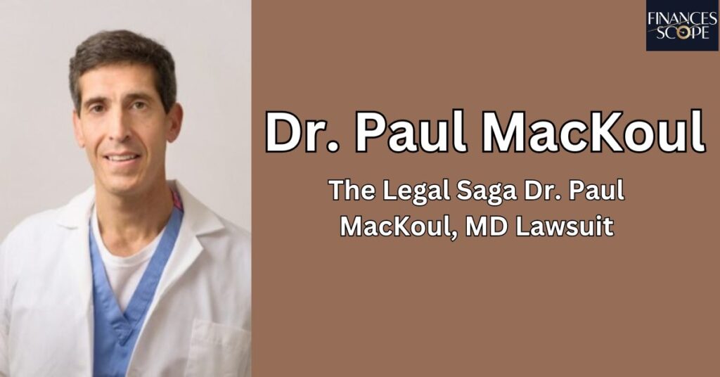 Impact On Dr. Mackoul's Career And Reputation